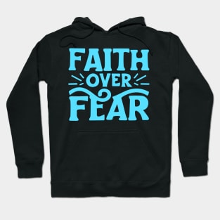 Christian Quote Faith Over Fear Hoodie